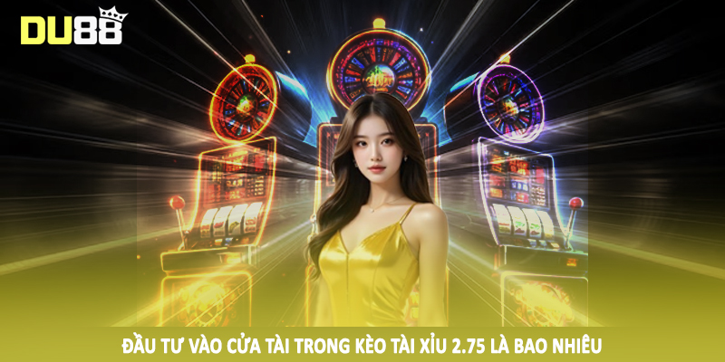 Tài Xỉu 2.75 Là Bao Nhiêu? Giải Thích Tường Tận Cho Hội Viên 5 Bí quyết đầu tư hiệu quả vào kèo tài xỉu 2.75 là bao nhiêu